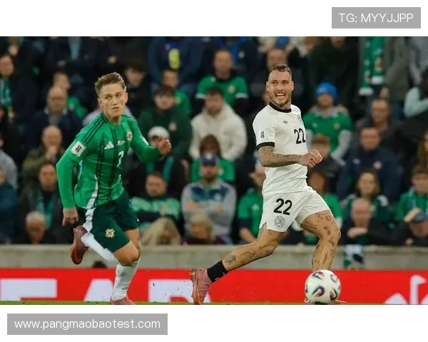 德国对北爱尔兰比赛评分分析沃尔特马德施洛特贝克鲍曼表现突出 德国对北爱尔兰比赛评分分析沃尔特马德施洛特贝克鲍曼表现突出